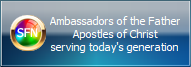 Ambassadors of the Father
 Apostles of Christ 
serving today's generation